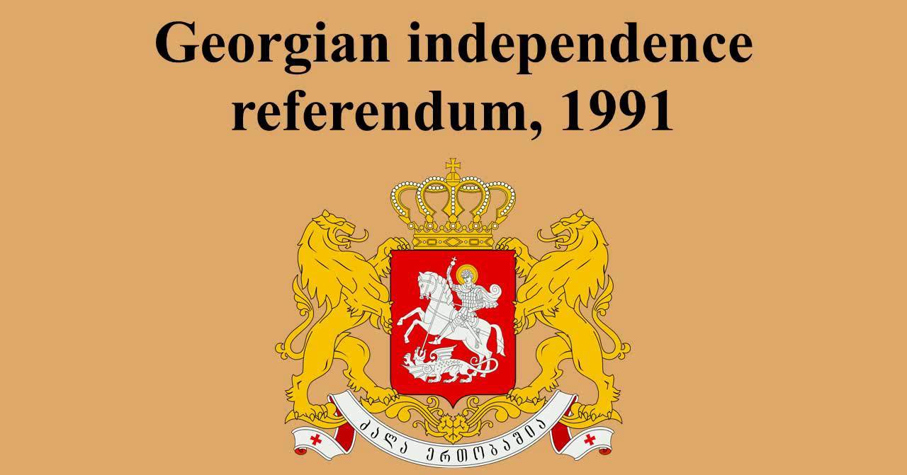 Georgia marks Independence Referendum Day – 27 years ago country gained back its sovereignty - GeorgianJournal